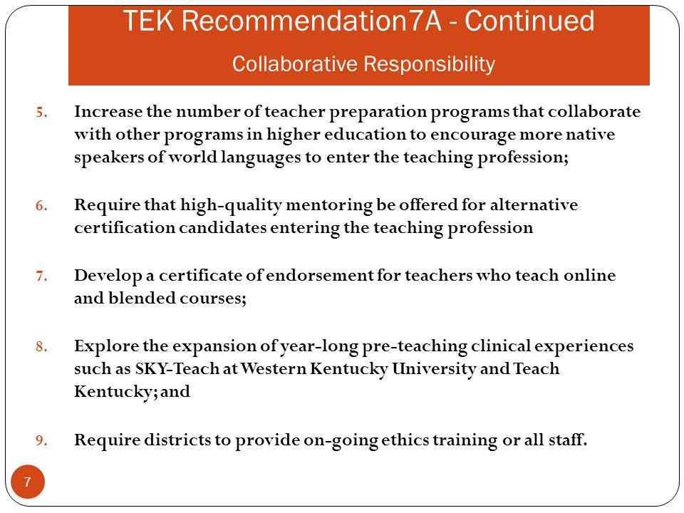 TEK Recommendation7A - Continued Collaborative Responsibility 5.