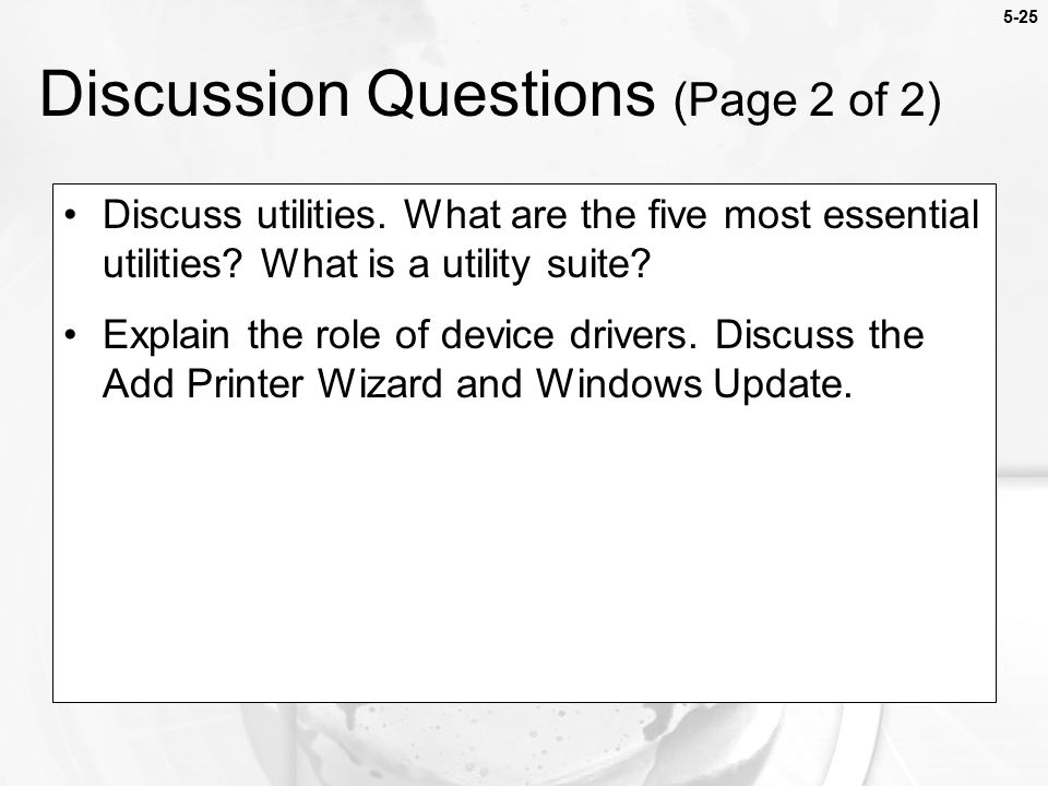 5-25 Discuss utilities. What are the five most essential utilities.