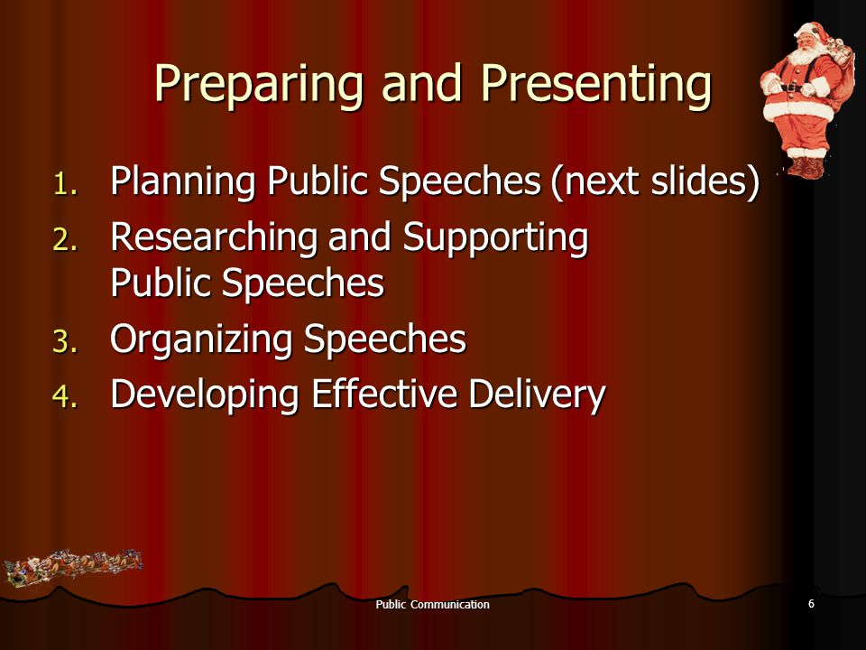 Public Communication 6 Preparing and Presenting 1.
