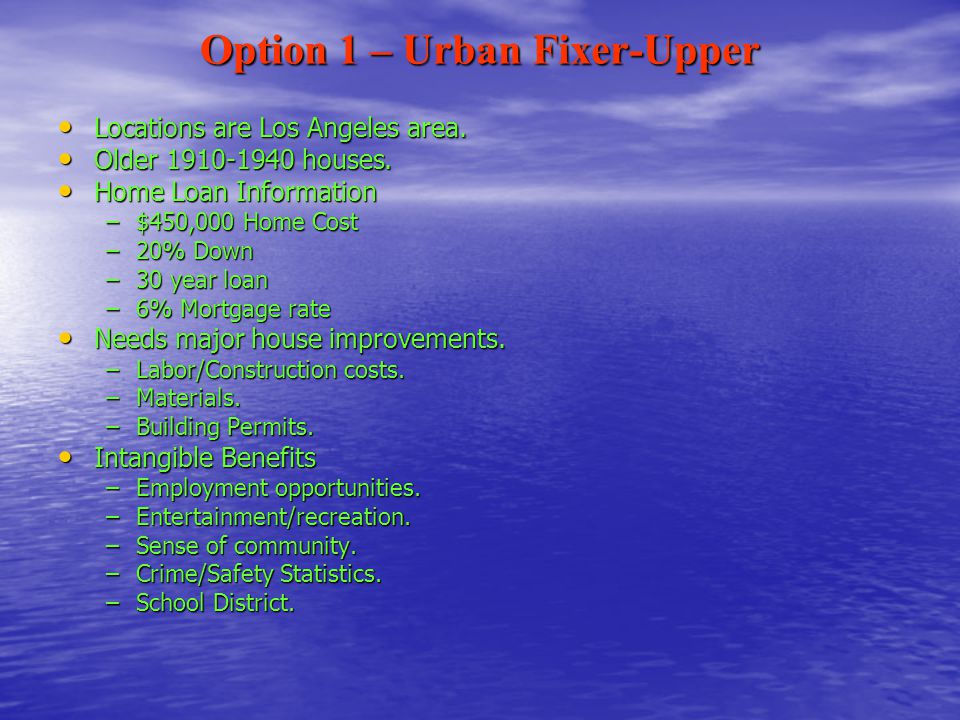 Option 1 – Urban Fixer-Upper Locations are Los Angeles area.