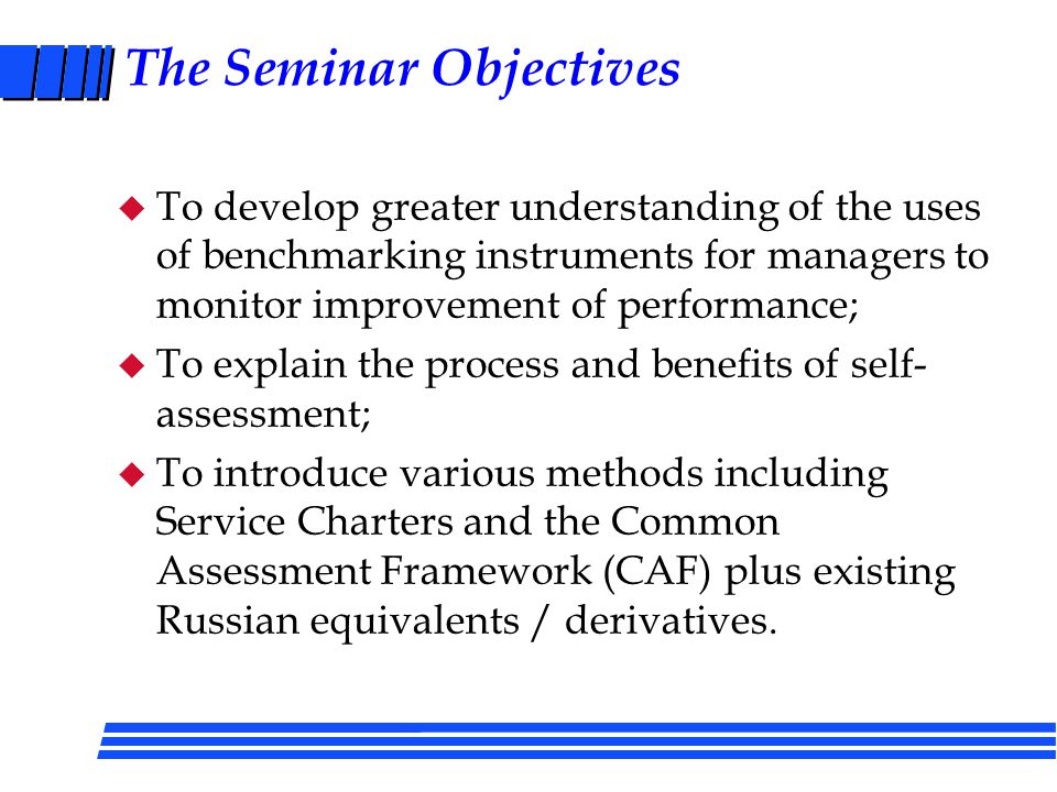 Benchmarking as a management tool for continuous improvement in public services u Presentation to Ministry of Culture of the Russian Federation u Peter Reed, DAI Europe Ltd.