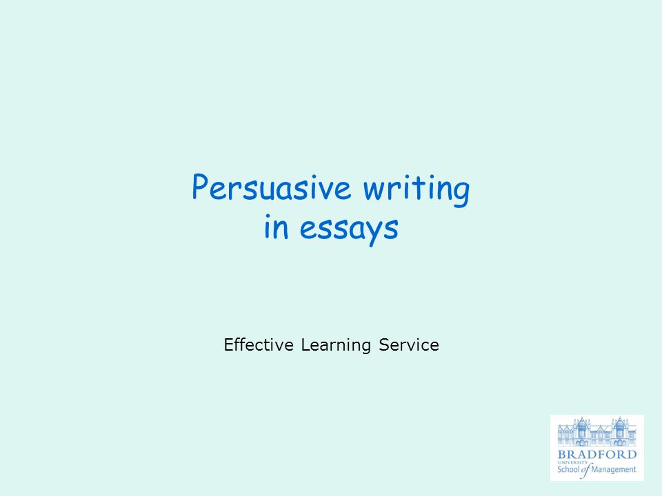 Persuasive writing in essays Effective Learning Service