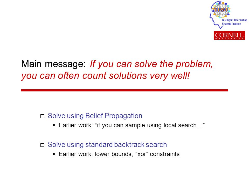 Main message: If you can solve the problem, you can often count solutions very well.