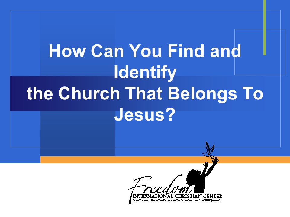 How Can You Find and Identify the Church That Belongs To Jesus