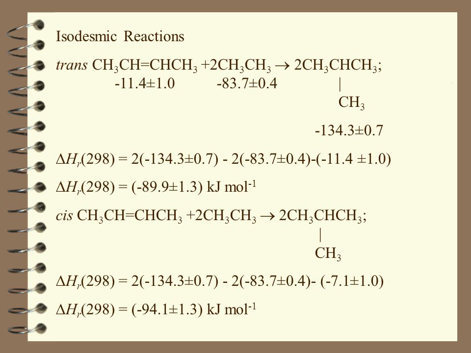 Isodesmic Reactions Isodesmic Reactions Chemical Changes In Which There Is A Net Formal Retention Of The Number Of Bonds Groups But A Change In Their Ppt Download Isodesmic Reactions Isodesmic Reactions Chemical Changes In Which There Is A Net Formal Retention Of The Number Of Bonds Groups But A Change In Their Ppt Download