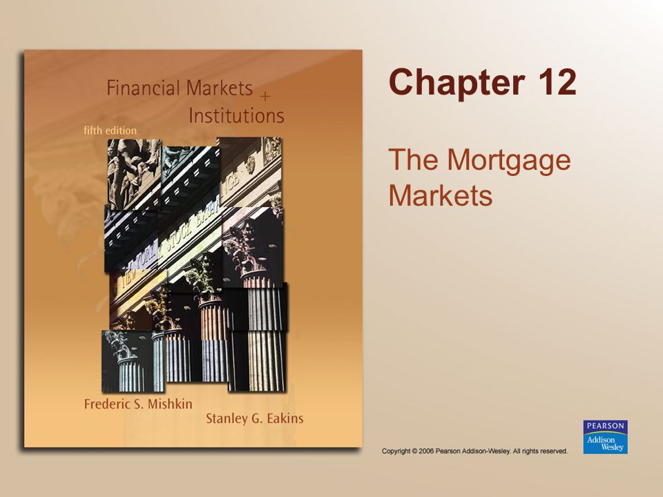 Chapter 12 The Mortgage Markets