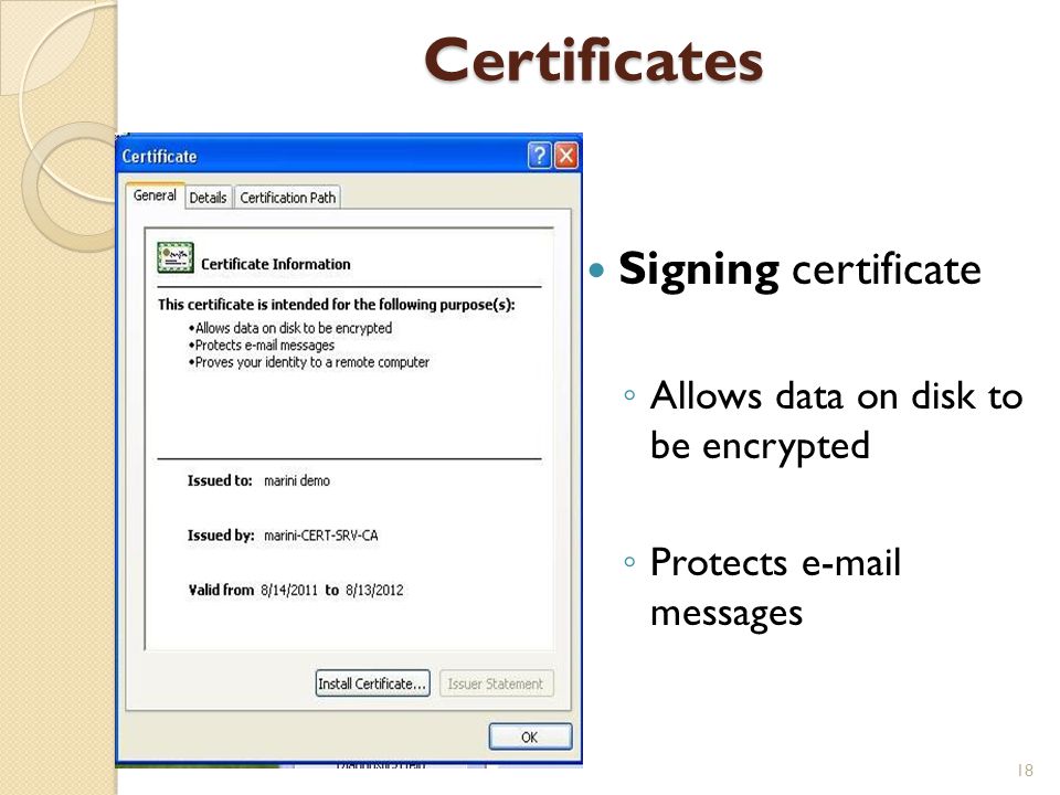 Certificates Signing certificate ◦ Allows data on disk to be encrypted ◦ Protects  messages 18