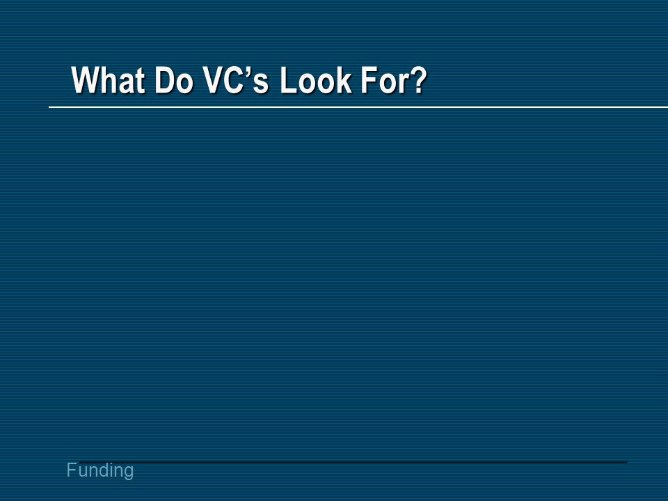 Funding What Do VC’s Look For