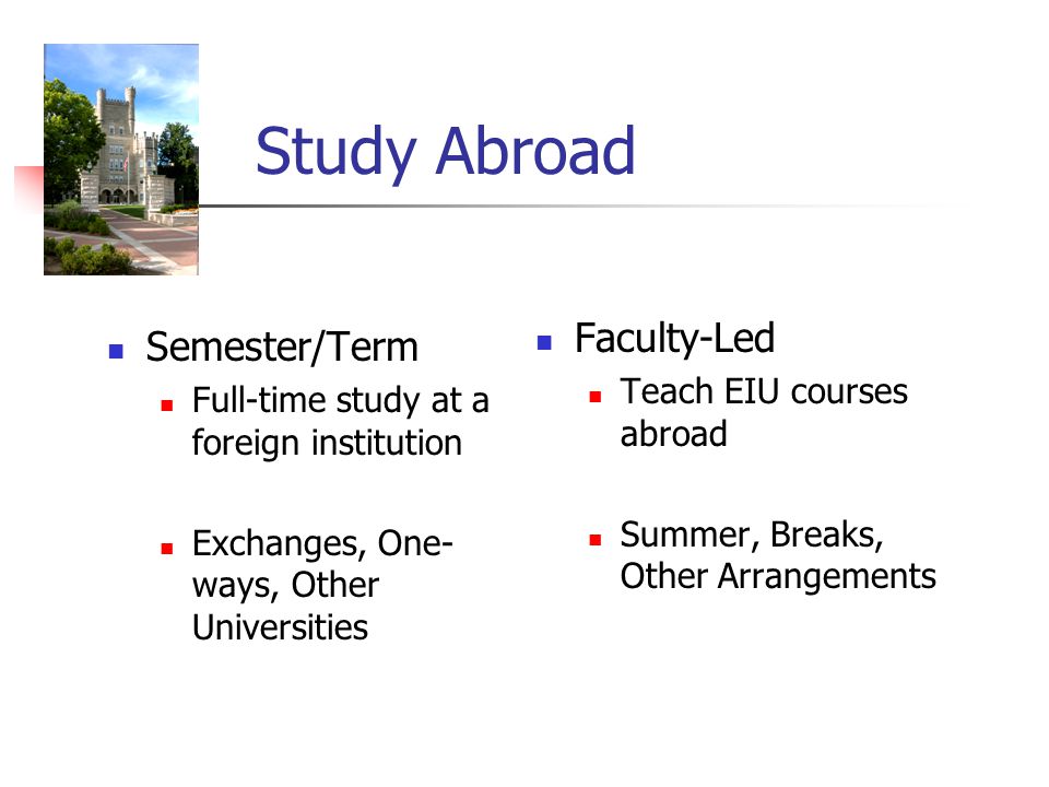 Study Abroad at Eastern Illinois University Where We Were Where We Are