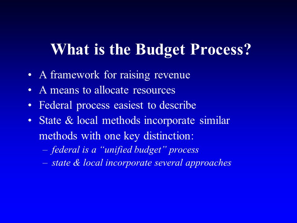 What is the Budget Process.