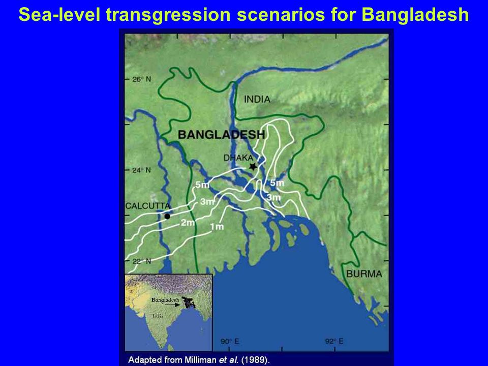 Sea-level transgression scenarios for Bangladesh Adapted from Milliman et al. (1989).