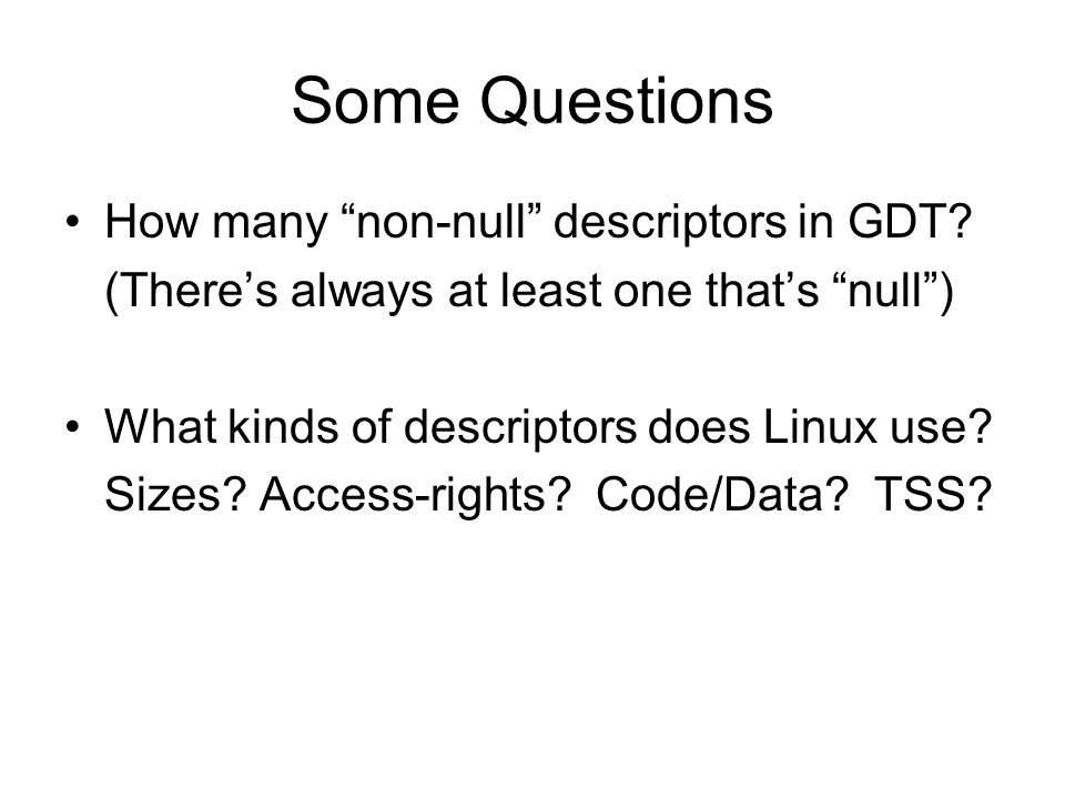 Some Questions How many non-null descriptors in GDT.