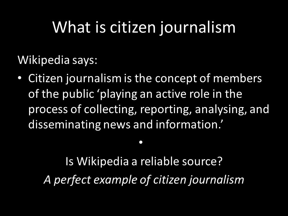 By the people for the people. Or: What the hell is citizen journalism, and  how do I do it? - ppt download