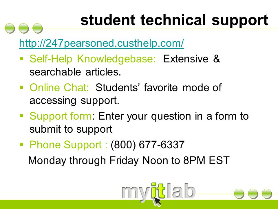 student technical support    Self-Help Knowledgebase: Extensive & searchable articles.