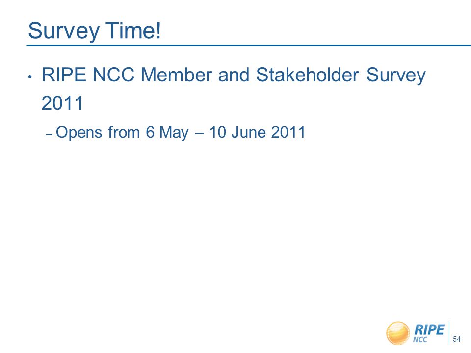 Survey Time! RIPE NCC Member and Stakeholder Survey 2011 – Opens from 6 May – 10 June
