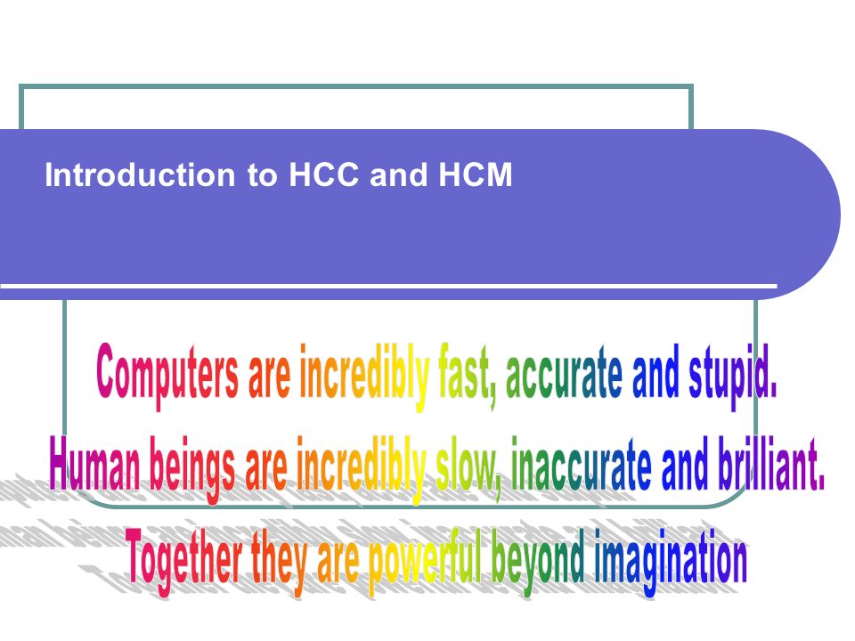 Introduction to HCC and HCM