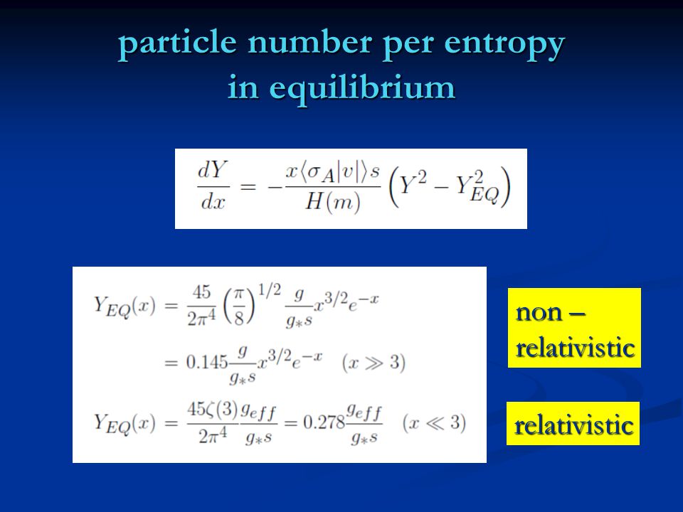 particle number per entropy in equilibrium non – relativistic relativistic