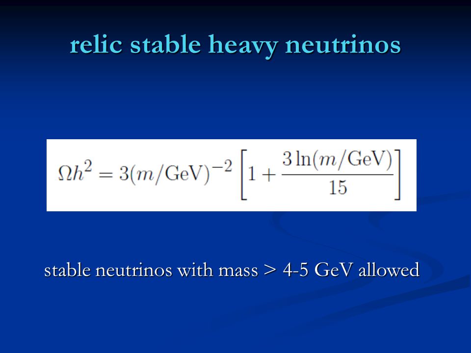 relic stable heavy neutrinos stable neutrinos with mass > 4-5 GeV allowed