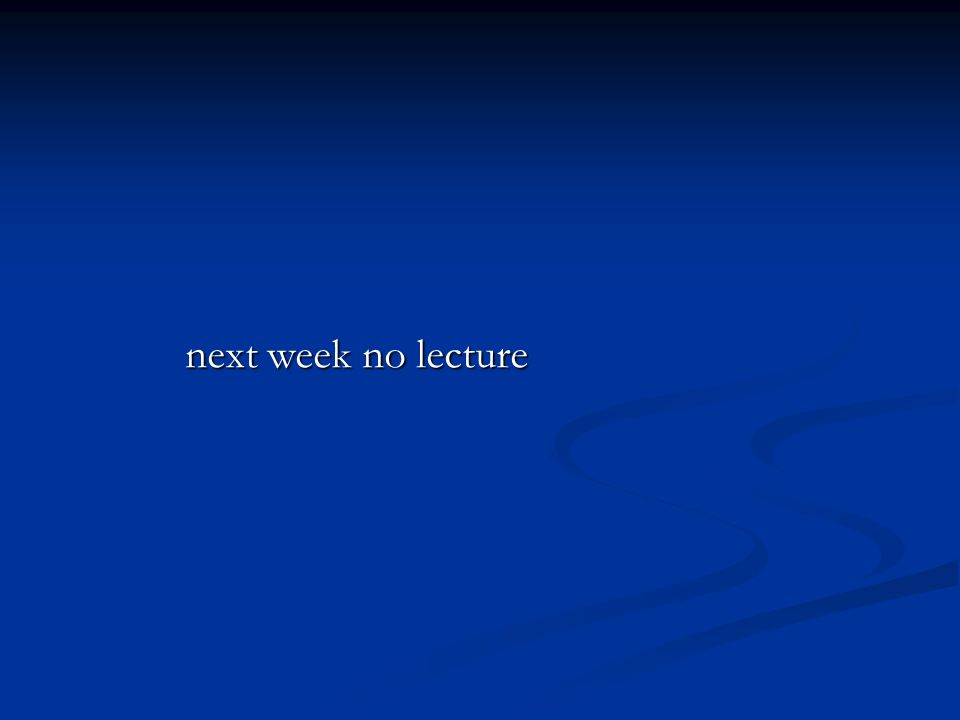 next week no lecture