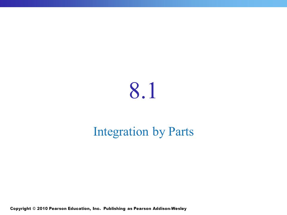 8.1 Integration by Parts