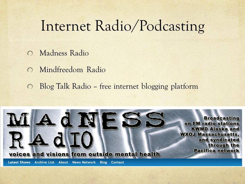 Internet Radio/Podcasting Madness Radio Mindfreedom Radio Blog Talk Radio – free internet blogging platform