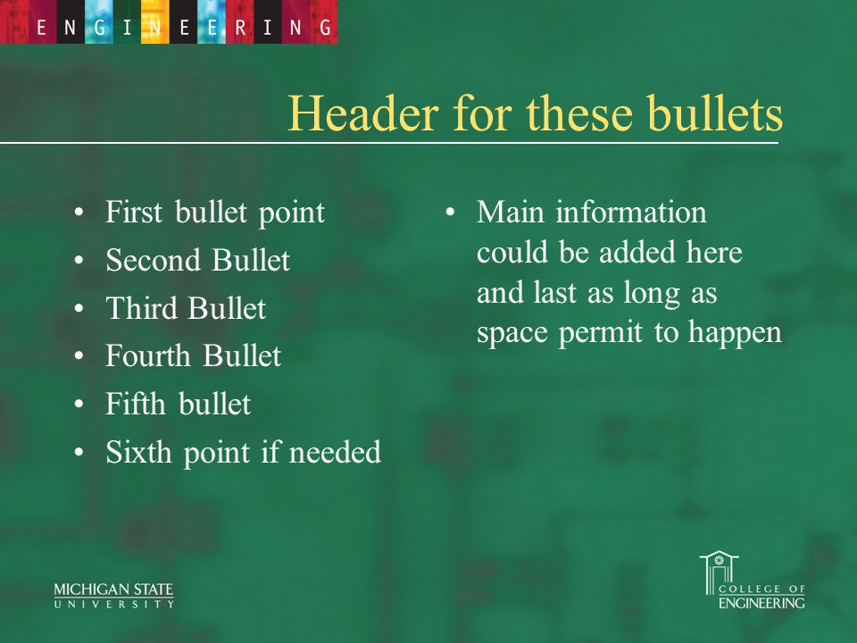 Header for these bullets First bullet point Second Bullet Third Bullet Fourth Bullet Fifth bullet Sixth point if needed Main information could be added here and last as long as space permit to happen