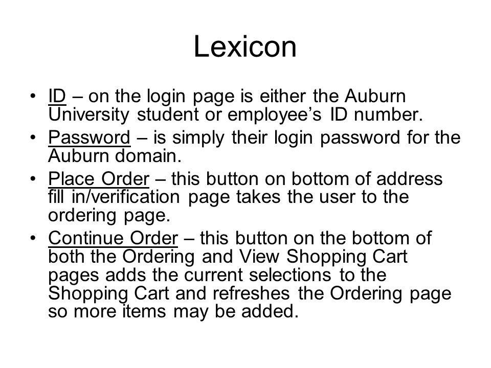 Lexicon ID – on the login page is either the Auburn University student or employee’s ID number.