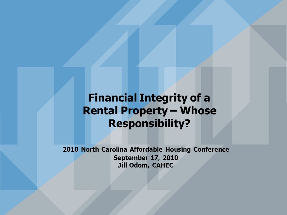 November 2009 Financial Integrity of a Rental Property – Whose Responsibility.