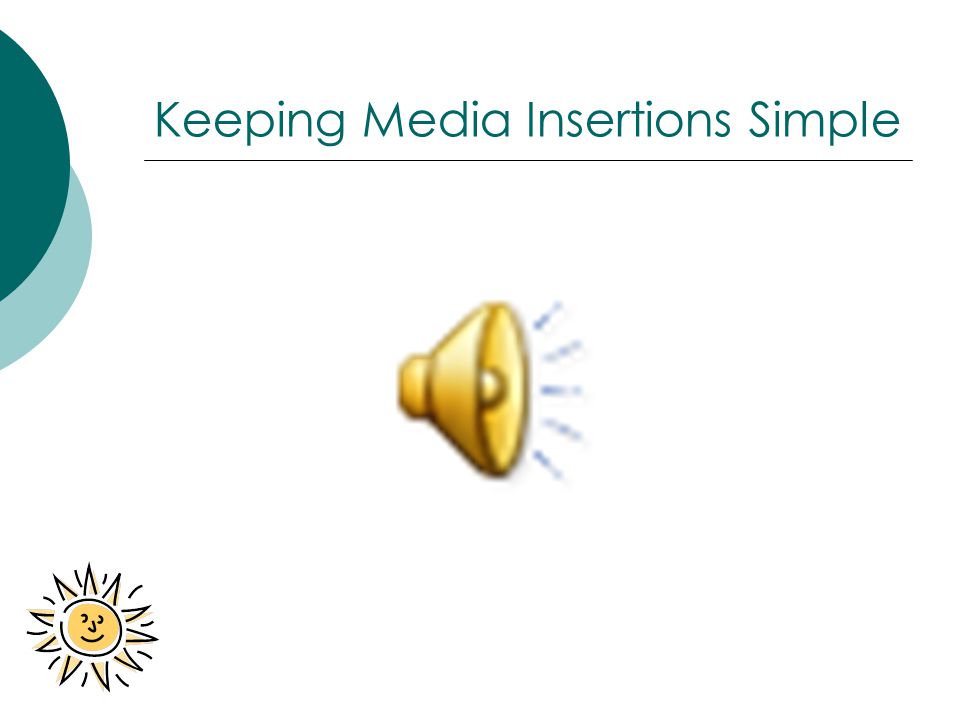 Keeping Media Insertions Simple