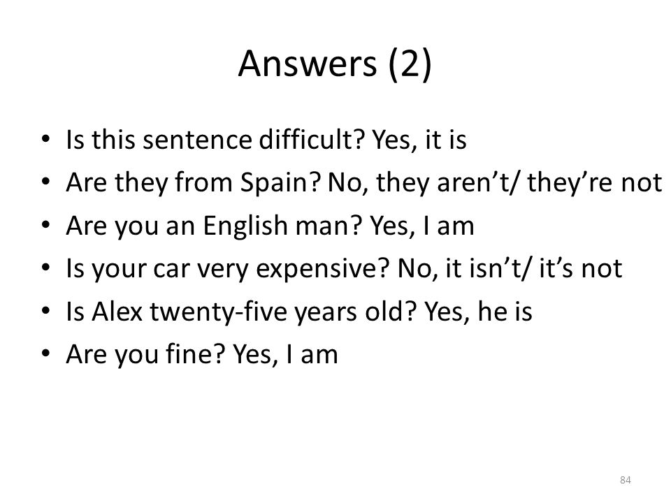 Answers (2) Is this sentence difficult. Yes, it is Are they from Spain.