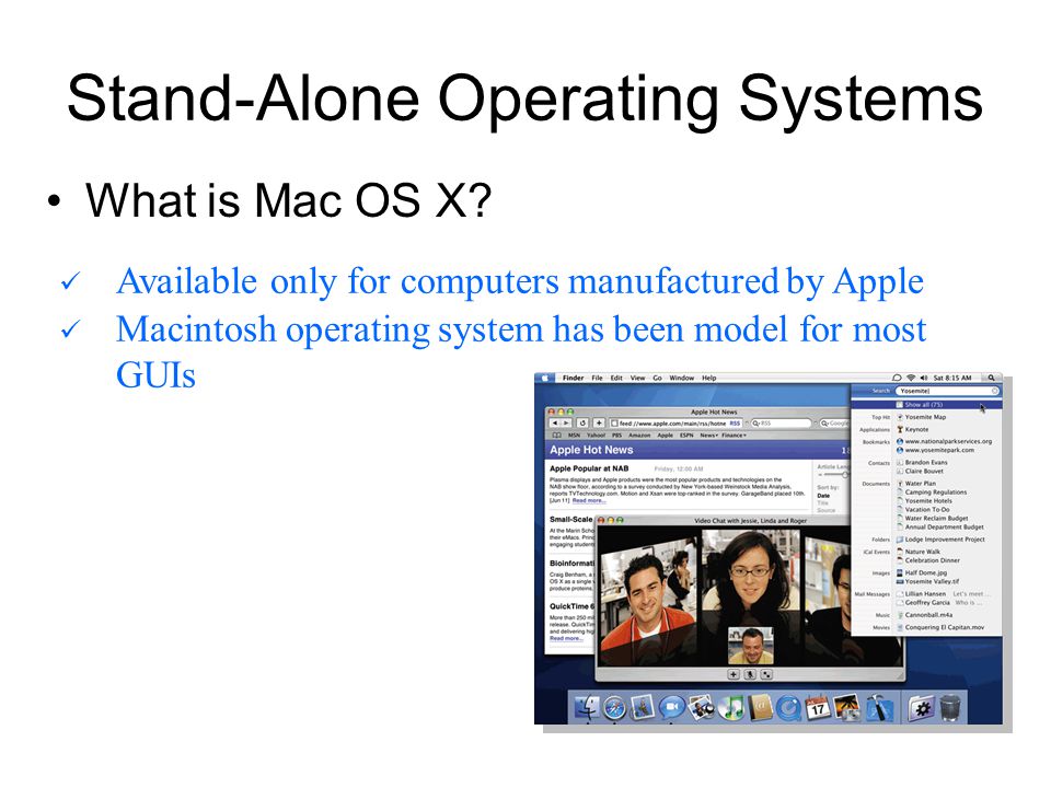 Stand-Alone Operating Systems What is Mac OS X.