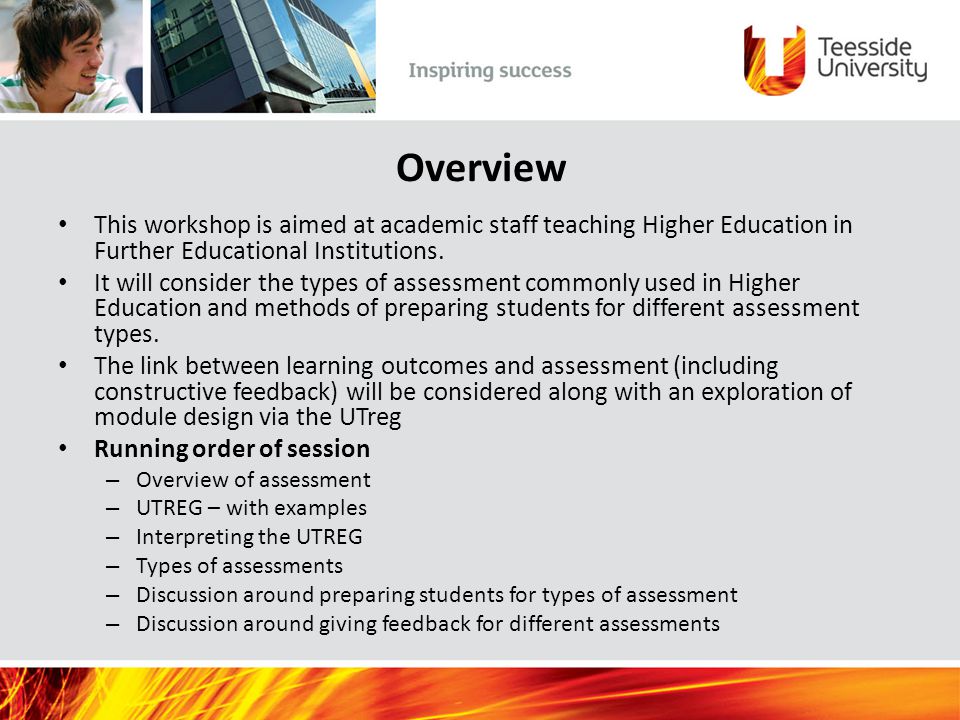 Overview This workshop is aimed at academic staff teaching Higher Education in Further Educational Institutions.
