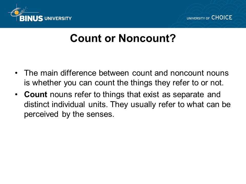 Count or Noncount.