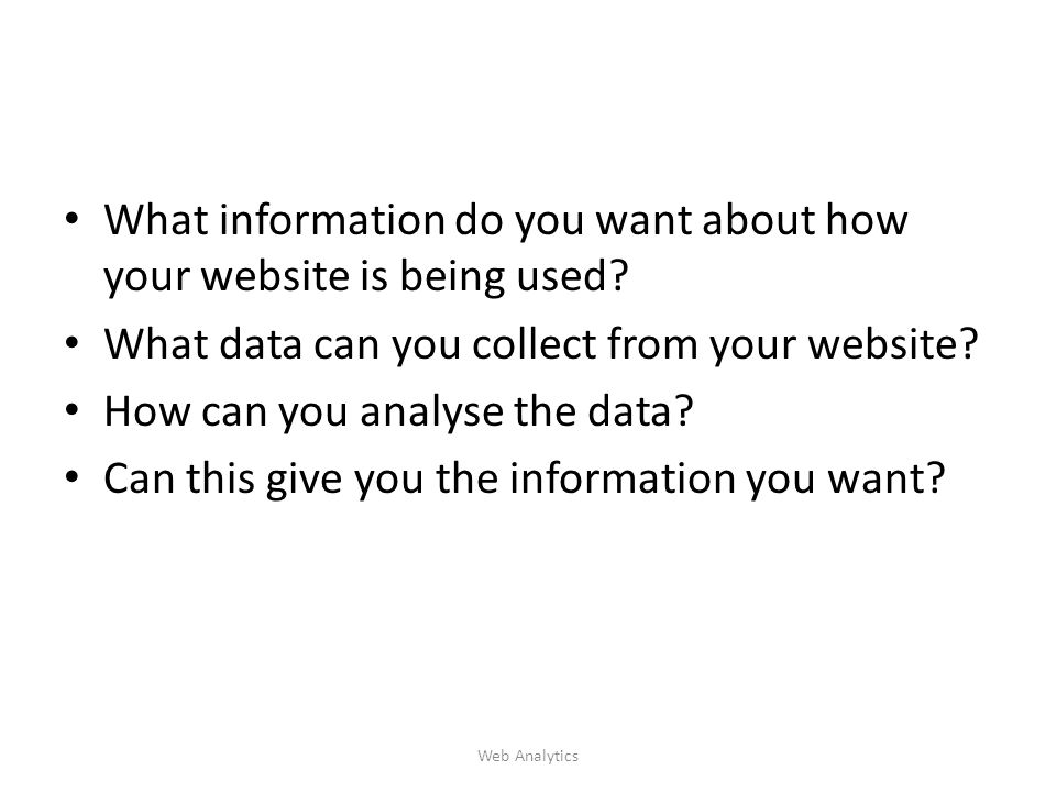 What information do you want about how your website is being used.