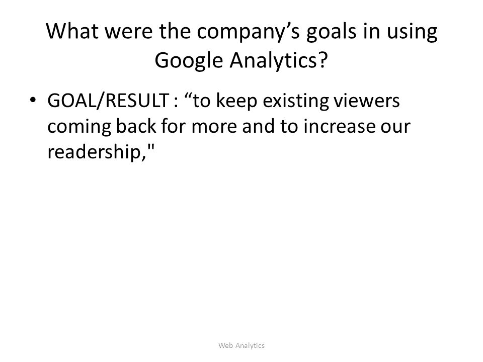 What were the company’s goals in using Google Analytics.