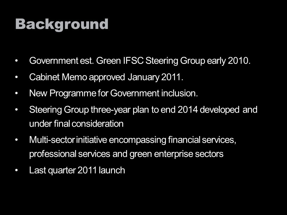 Background Government est. Green IFSC Steering Group early