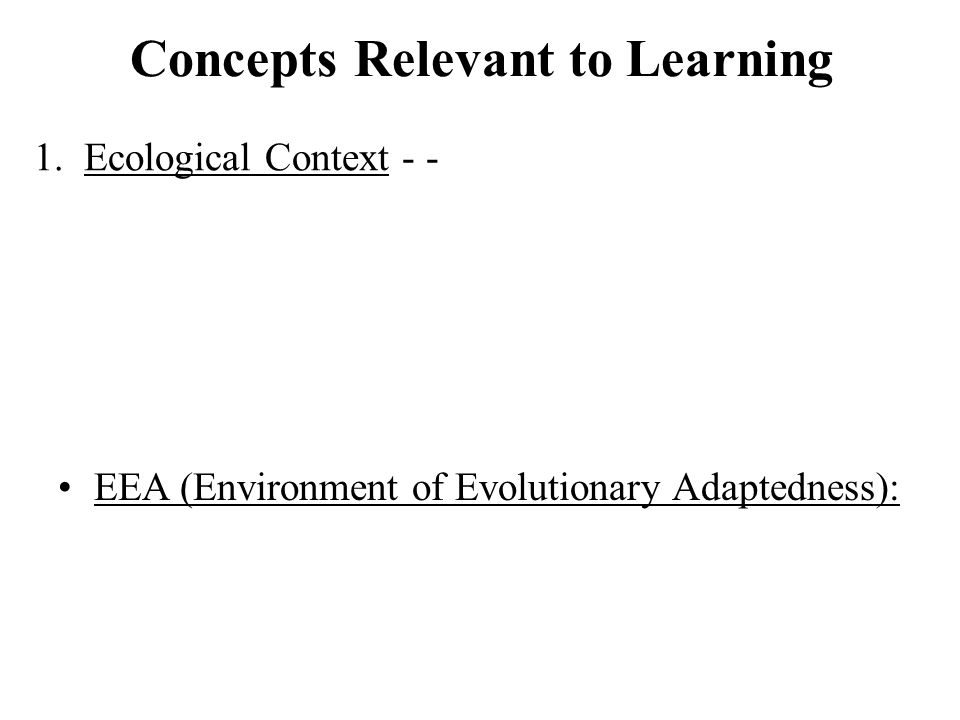 Concepts Relevant to Learning 1.