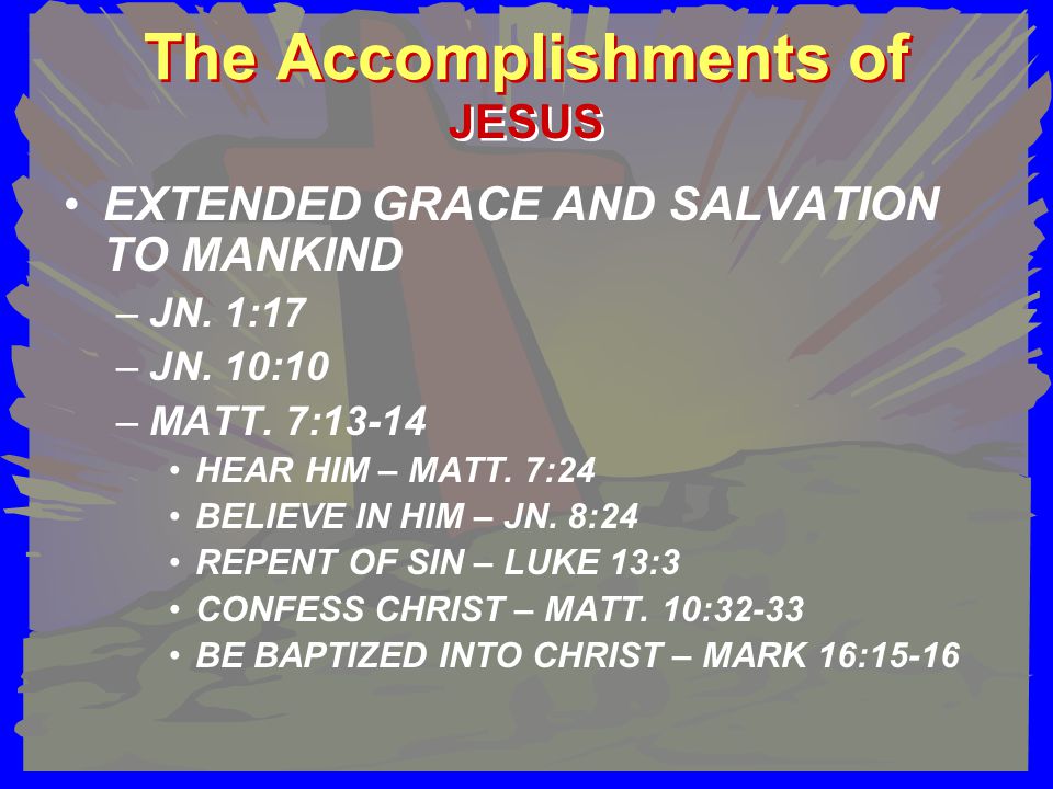 The Accomplishments of EXTENDED GRACE AND SALVATION TO MANKIND –JN.