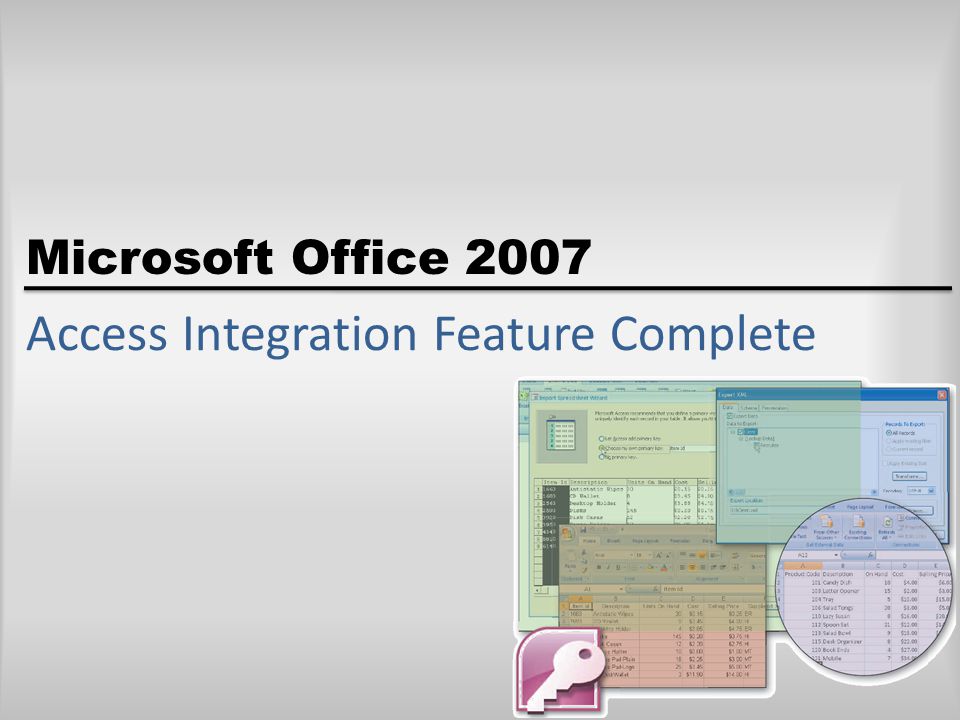 Microsoft Office 2007 Access Integration Feature Complete