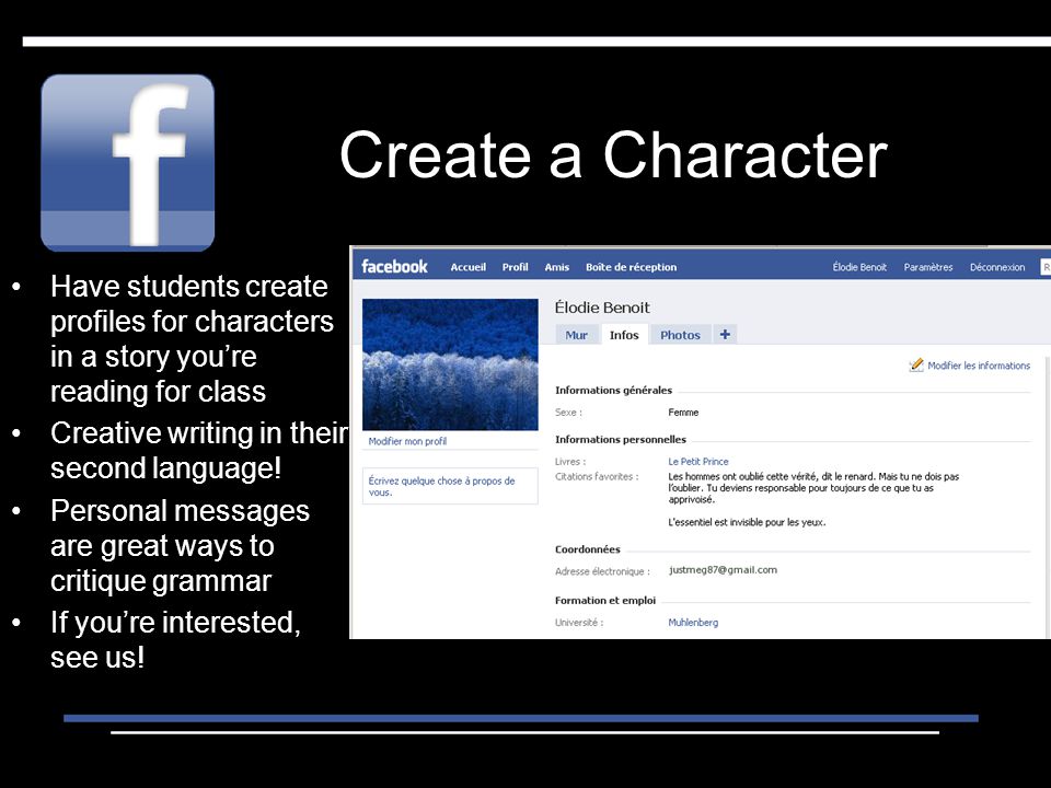 Create a Character Have students create profiles for characters in a story you’re reading for class Creative writing in their second language.