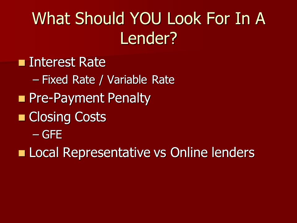 What Should YOU Look For In A Lender.