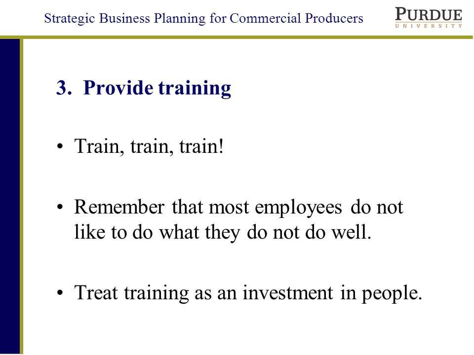 Strategic Business Planning for Commercial Producers 3.