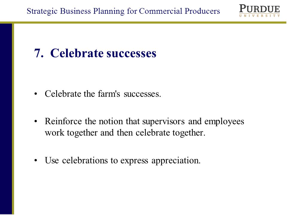 Strategic Business Planning for Commercial Producers 7.