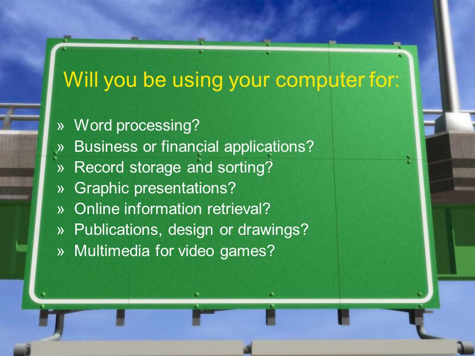 Will you be using your computer for: »Word processing.