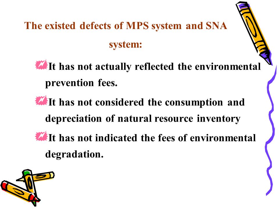 The existed defects of MPS system and SNA system:  It has not actually reflected the environmental prevention fees.