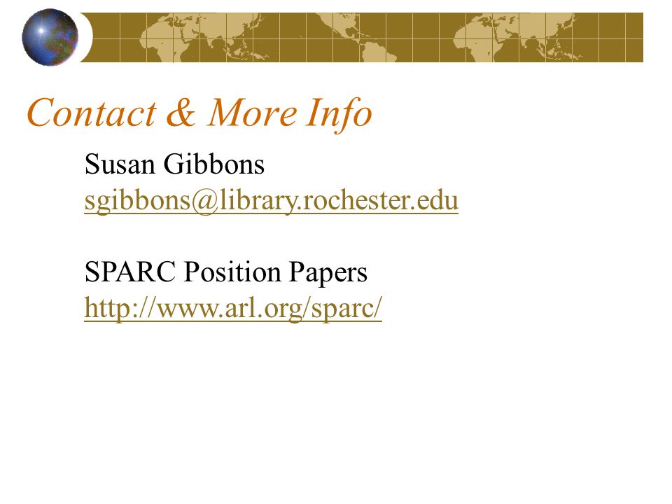 Contact & More Info Susan Gibbons SPARC Position Papers