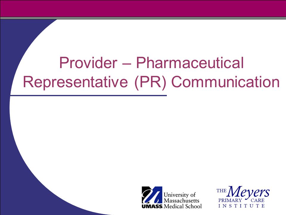 Provider – Pharmaceutical Representative (PR) Communication