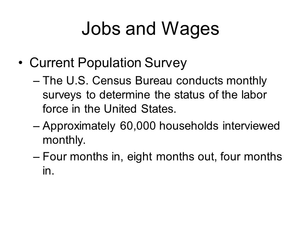 Jobs and Wages Current Population Survey –The U.S.