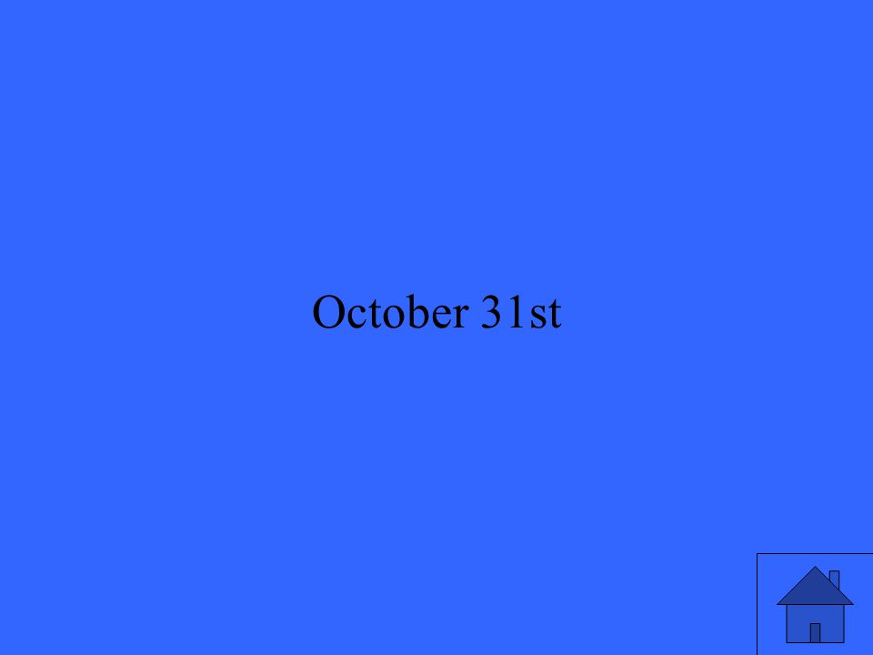 9 October 31st