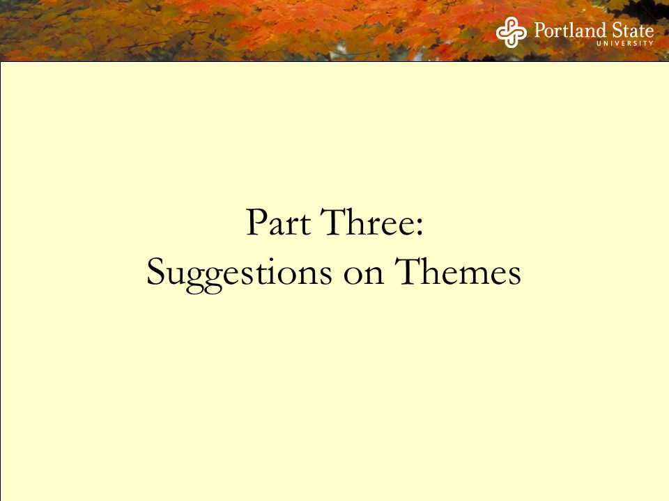 Part Three: Suggestions on Themes